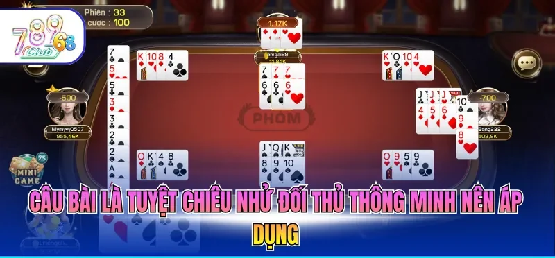 7+ Mẹo Chơi Phỏm Luôn Thắng Tại Mọi Sòng Bài Trực Tuyến 4 Câu bài là tuyệt chiêu nhử đối thủ thông minh nên áp dụng